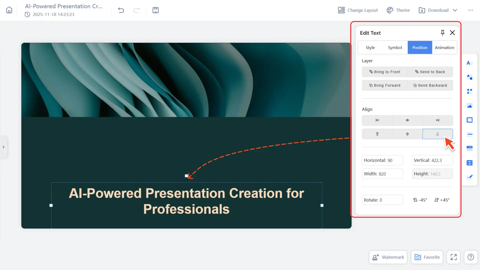 Adjust text alignment and positioning on the slide